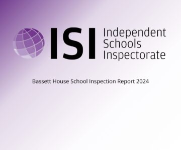 Bassett House School Celebrates Prestigious ‘Significant Strength’ Following ISI Inspection